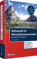 Mathematik für Wirtschaftswissenschaftler - Sydsaeter, Knut; Hammond, Peter; Strom, Arne; Carvajal, Andrés