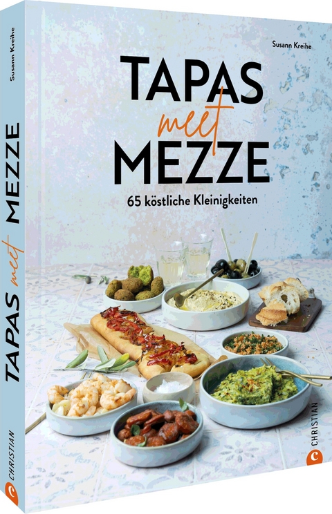 Tapas meet Mezze - Susann Kreihe