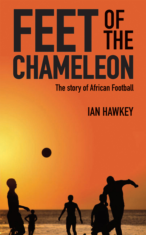 Feet of the Chameleon -  Ian Hawkey