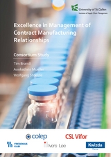 Excellence in Management of Contract Manufacturing Relationships - Tim Brandl, Annkathrin Müller, Wolfgang Stölzle