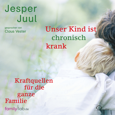 Unser Kind ist chronisch krank - Jesper Juul