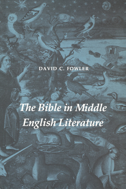 Bible in Middle English Literature -  David C. Fowler