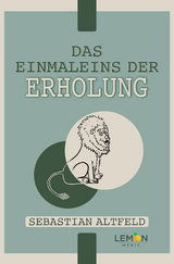 Das Einmaleins der Erholung - Dr. Sebastian Altfeld