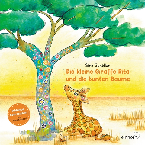 Die kleine Giraffe Rita und die bunten Bäume - Sina Schöller