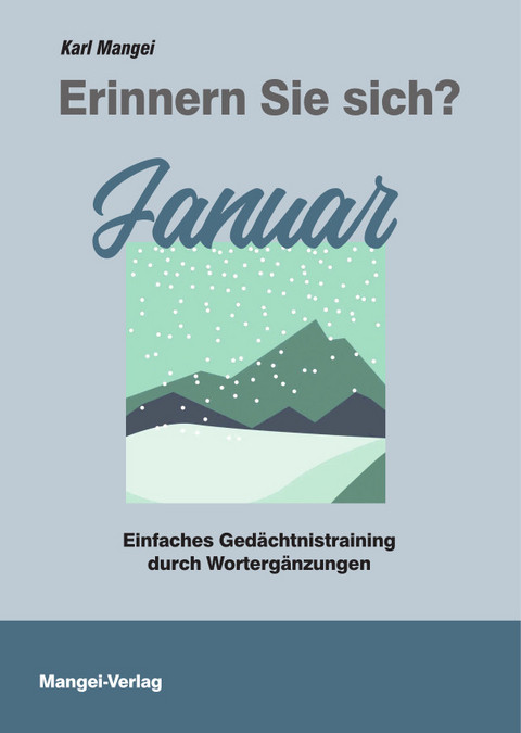 Erinnern Sie sich? Januar - Karl Mangei