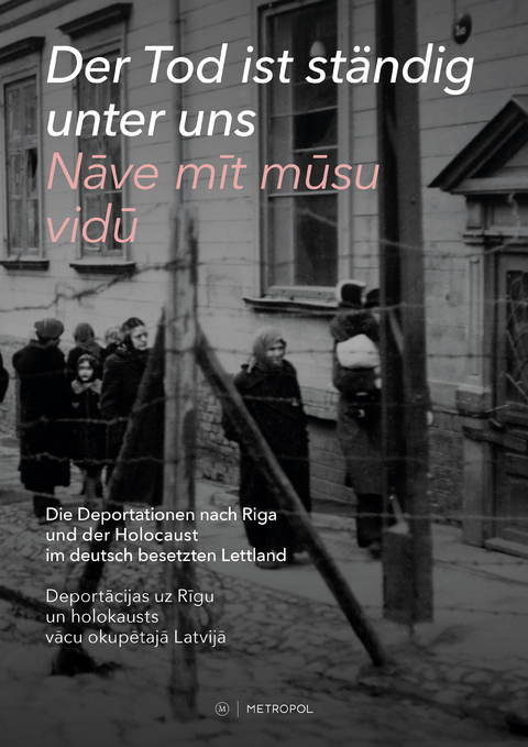 Der Tod ist ständig unter uns / Nāve mīt mūsu vidū - 