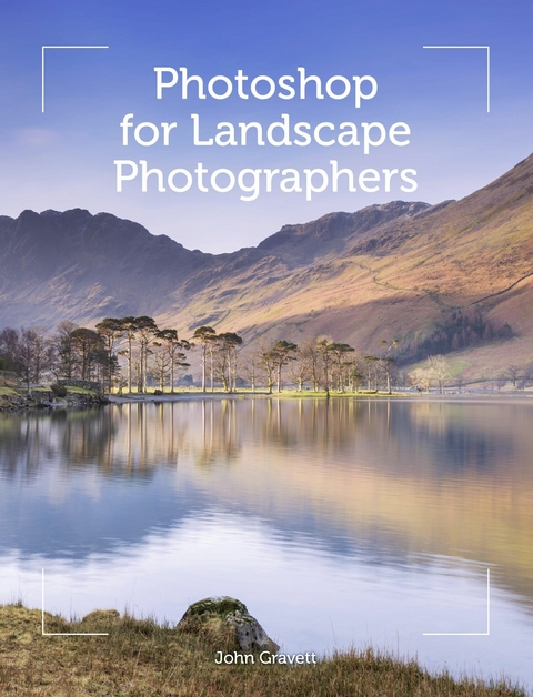 Photoshop for Landscape Photographers -  John Gravett