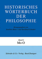 Historisches Wörterbuch der Philosophie (HWPH). Band 6, Mo-O - Ritter, Joachim Prof. Dr.; Gründer, Karlfried Prof. Dr.