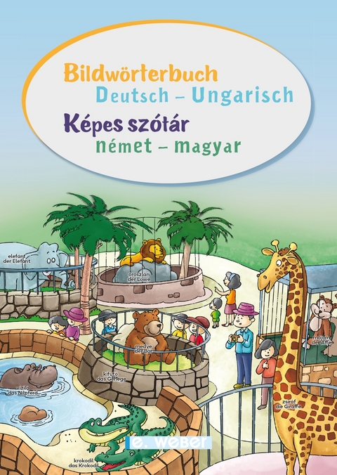 Bildwörterbuch Deutsch – Ungarisch / Képes szótár német – magyar - 