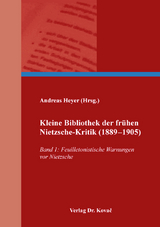 Kleine Bibliothek der frühen Nietzsche-Kritik (1889–1905) - 