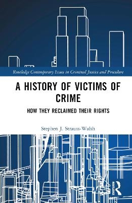 A History of Victims of Crime - Stephen Strauss-Walsh