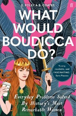 What Would Boudicca Do? - Elizabeth Foley, Beth Coates