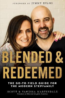 Blended and Redeemed - Scott Martindale, Vanessa Martindale