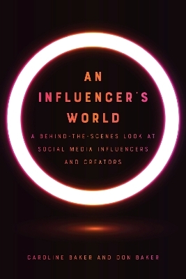 An Influencer's World - Caroline Baker, Don Baker