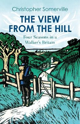The View from the Hill - Christopher Somerville