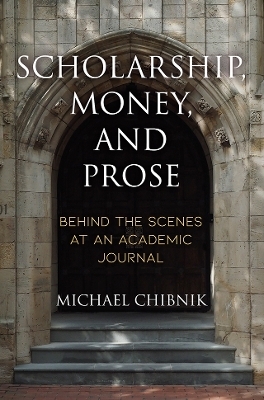 Scholarship, Money, and Prose - Michael Chibnik