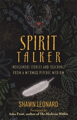 Spirit Talker - Shawn Leonard