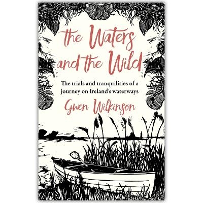 The Waters and the Wild - Gwen Wilkinson