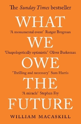 What We Owe The Future - William MacAskill