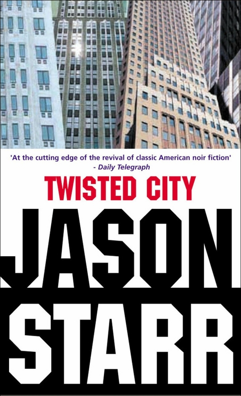 Twisted City -  Jason Starr