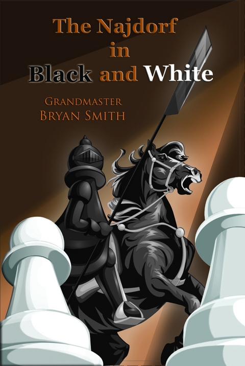 Najdorf in Black and White -  Bryan Smith