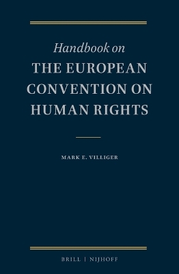 Handbook on the European Convention on Human Rights - Mark Eugen Villiger