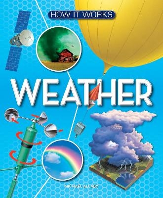 How It Works: Weather - Michael Allaby