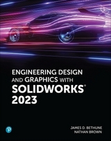 Engineering Design and Graphics with SolidWorks 2023 - Bethune, Jim; Brown, Nathan