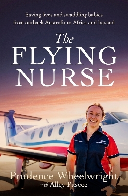 The Flying Nurse - Prudence Wheelwright