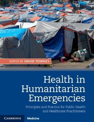 Health in Humanitarian Emergencies - 