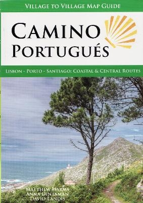 Camino Portugues - Matthew Harms, Anna Dintaman, David Landis