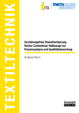 Zerstörungsfreie Charakterisierung flacher Carbonfaser-Halbzeuge zur Prozessanalyse und Qualitätsbewertung - Andreas Nonn