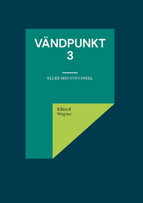 Vändpunkt 3 - Eduard Wagner