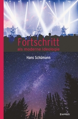 Fortschritt als moderne Ideologie - Schümann, Hans