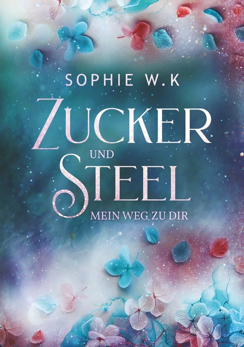 Zucker und Steel - Sophie W.K