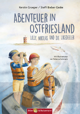 Abenteuer in Ostfriesland - Lilly, Nikolas und die Likedeeler - Steffi Bieber-Geske, Kerstin Groeper