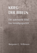 Krieg der Bibeln - BENJAMIN G. WILKINSON