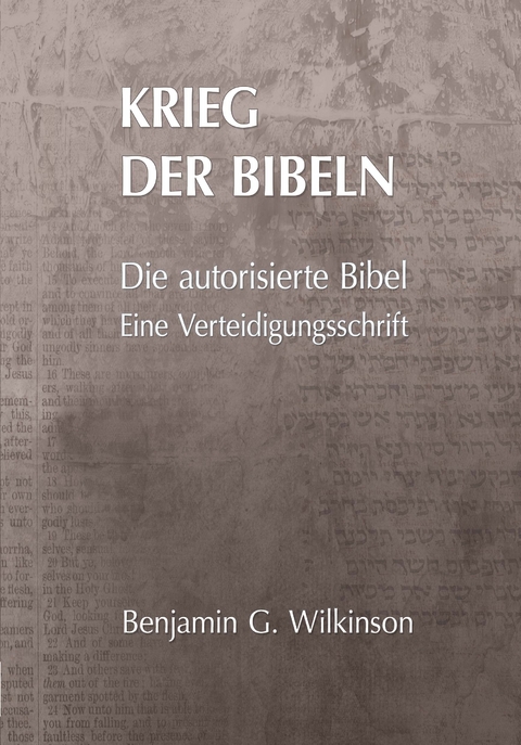 Krieg der Bibeln - BENJAMIN G. WILKINSON