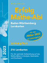 Erfolg im Mathe-Abi 2023, 216 Lernkarten Leistungsfach Allgemeinbildendes Gymnasium Baden-Württemberg - Gruber, Helmut; Neumann, Robert
