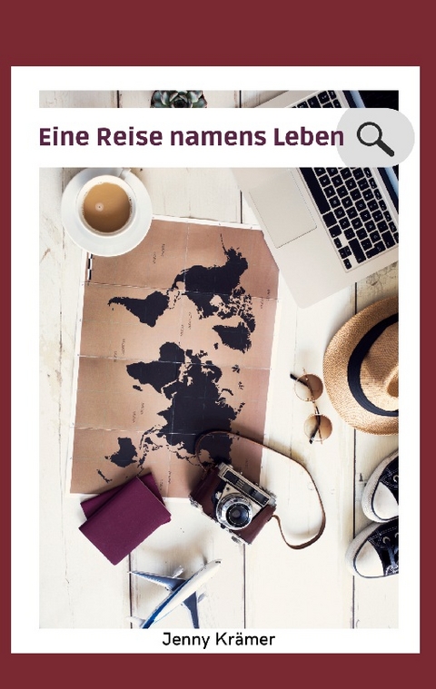 Eine Reise namens Leben - Jenny Krämer