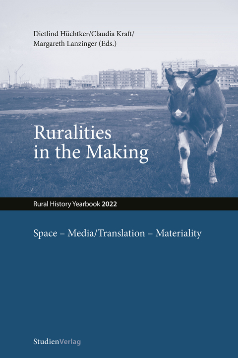Ruralities in the Making: Space – Media/Translation – Materiality - 