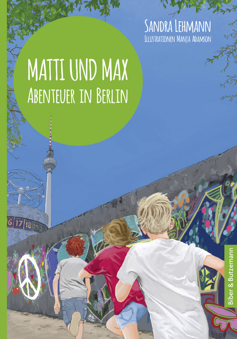 Matti und Max: Abenteuer in Berlin - Sandra Lehmann