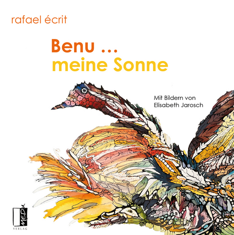 Benu … meine Sonne - Rafael Écrit