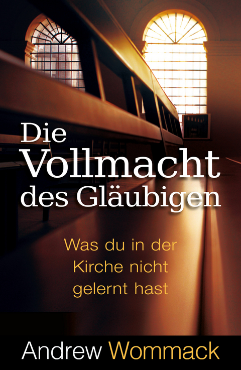 Die Vollmacht des Gläubigen - Andrew Wommack