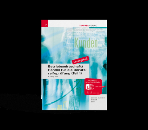 Betriebswirtschaft/Handel für die Berufsreifeprüfung (Teil 1) Lösungsheft - Daniel Zech, Elke Rammer, Barbara Gassner-Rauscher