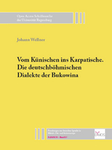 Vom Künischen ins Karpatische. Die deutschböhmischen Dialekte der Bukowina - Wellner Johann