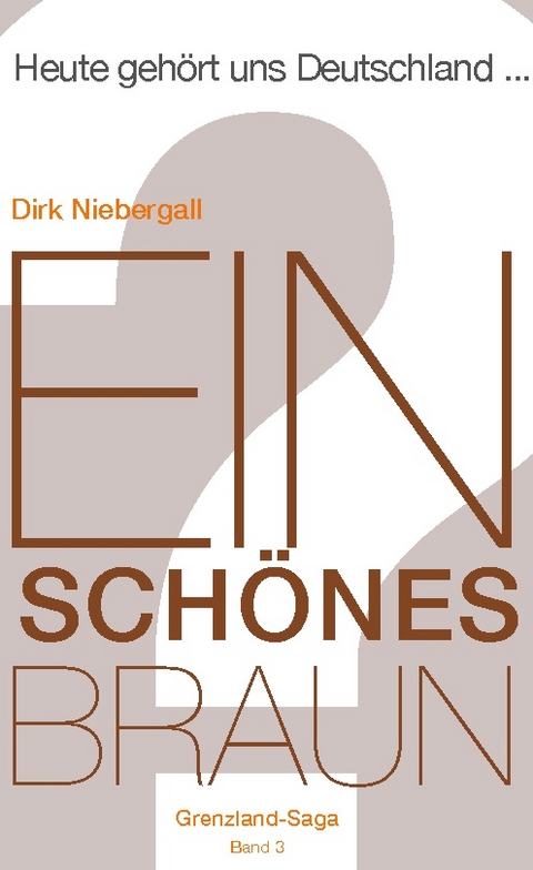 Ein schönes Braun - Dirk Niebergall