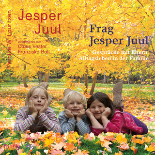 Frag Jesper Juul - Gespräche mit Eltern - Jesper Juul; Pernille W. Lauritsen; Claus Vester …