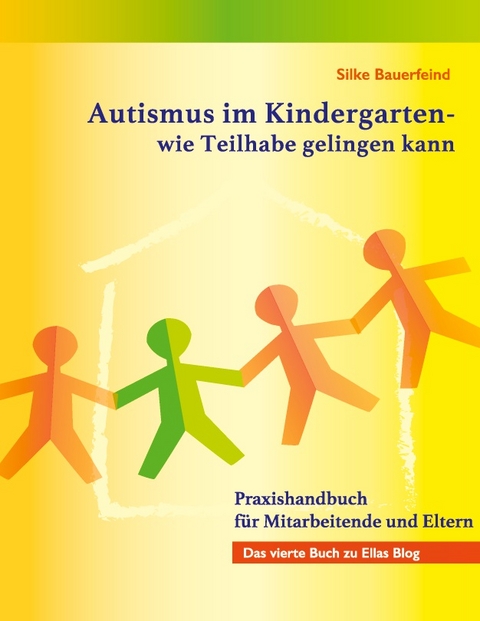 Autismus im Kindergarten - wie Teilhabe gelingen kann - Silke Bauerfeind