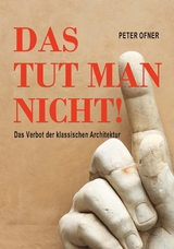 Das tut man nicht! - Peter Ofner